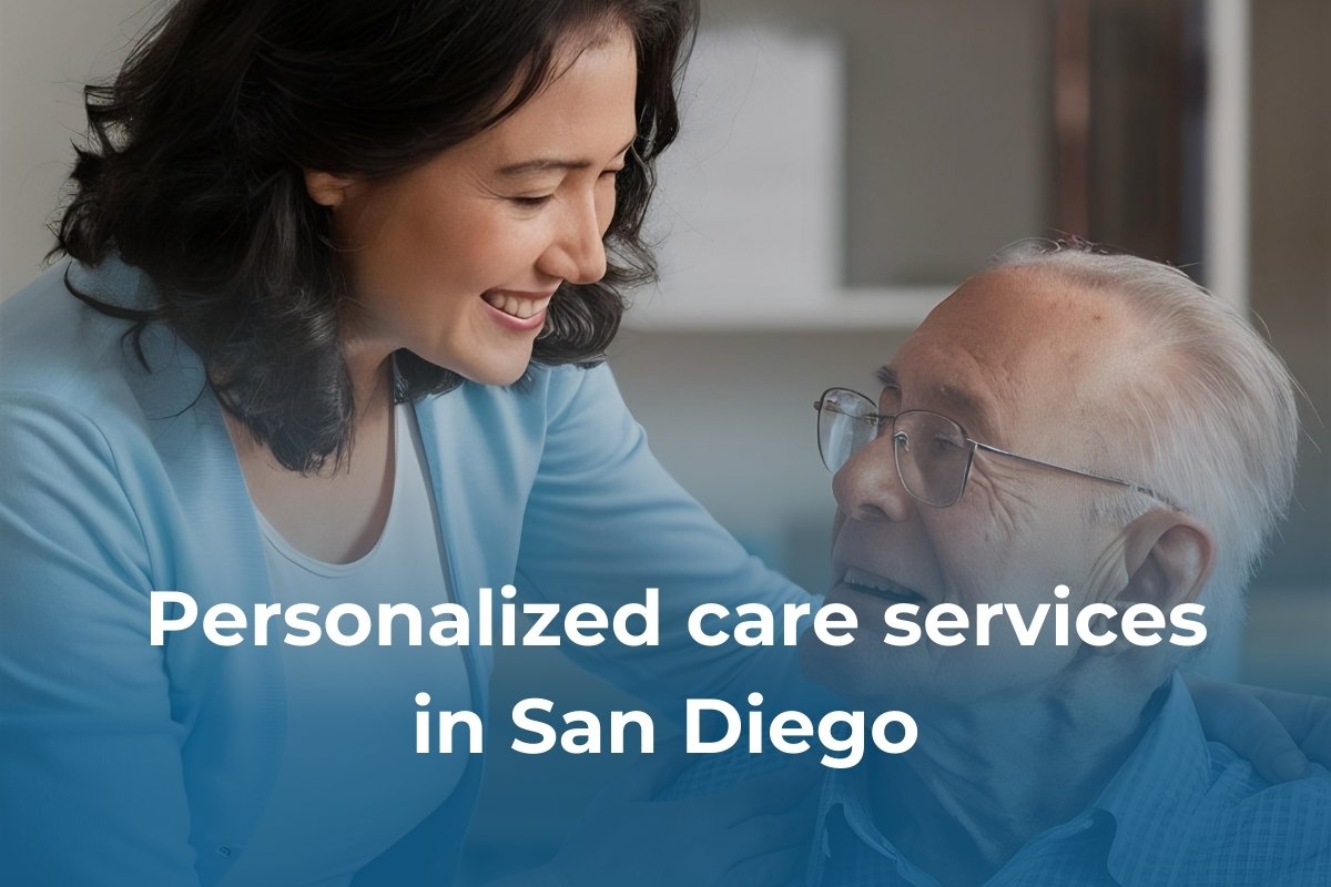 Personalized care services in San Diego