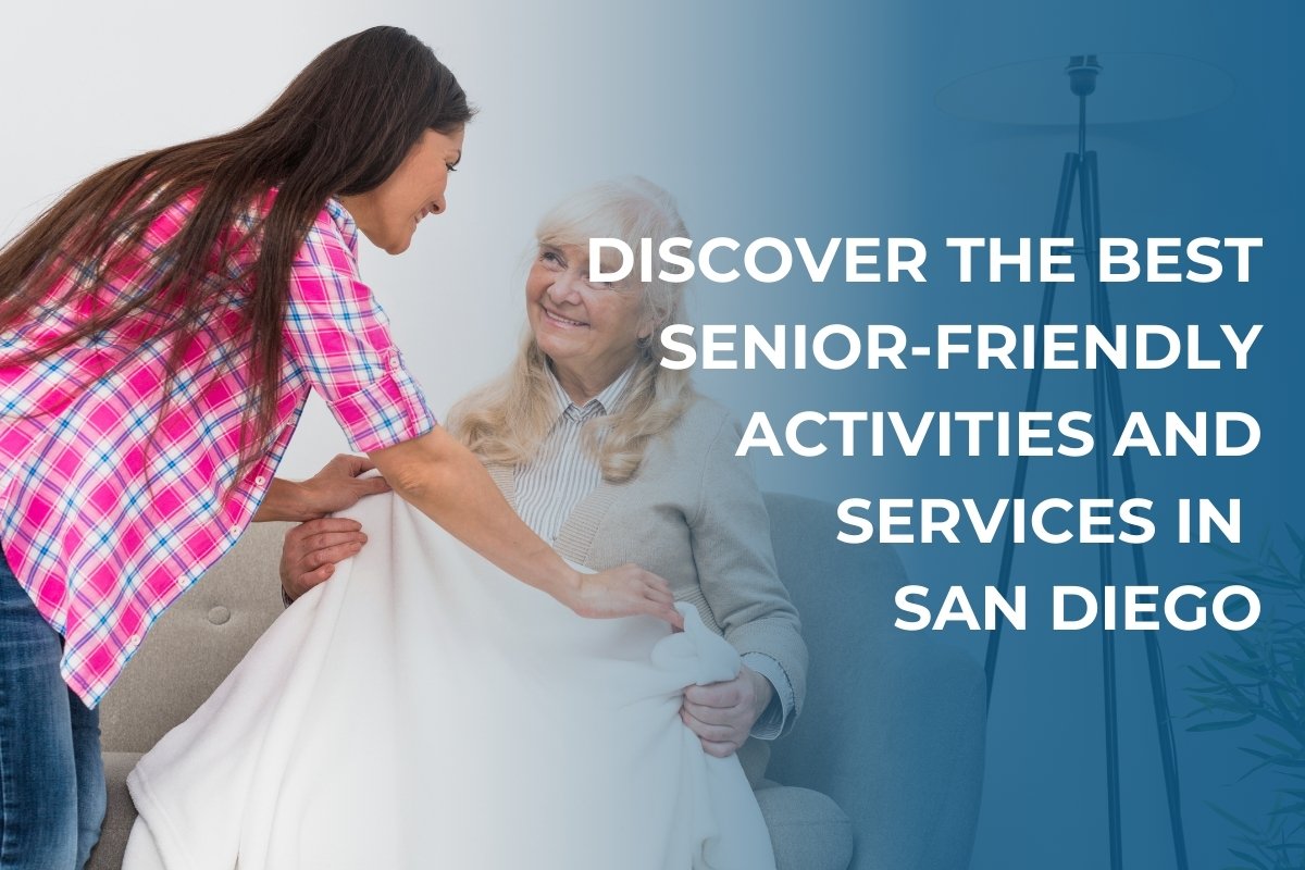 Discover the Best Senior-Friendly Activities and Services in San Diego